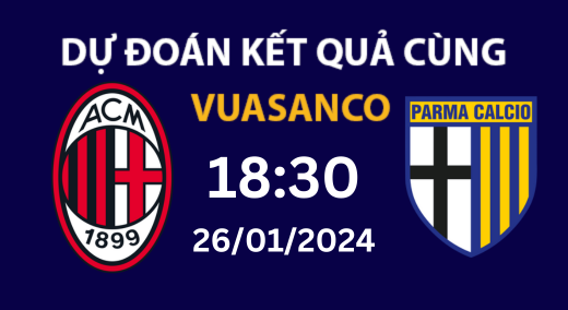 Soi kèo AC Milan vs Parma – 18h30 – 26/01 – Serie A