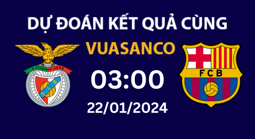 Soi kèo Benfica vs Barcelona – 03h00 – 22/01 – Champions League