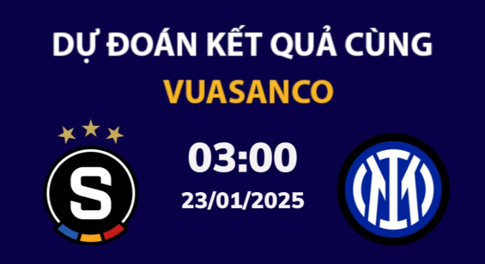 Soi kèo Sparta Prague vs Inter Milan – 03h00 – 23/01 – Champions League